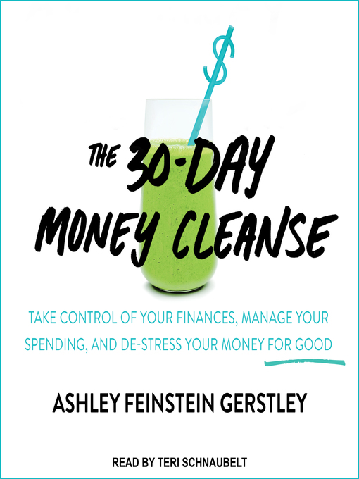 Title details for The 30-Day Money Cleanse by Ashley Feinstein Gerstley - Wait list